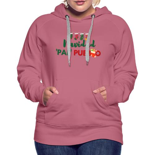 NAVIDAD PAL' PUEBLO - Women's Premium Hoodie