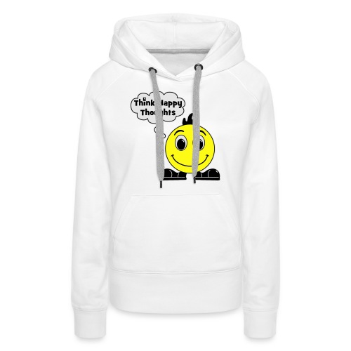 Think Happy Thoughts - Women's Premium Hoodie