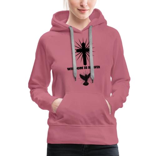Wisdom Is Heaven - Women's Premium Hoodie