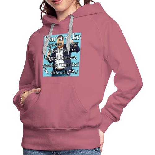 Karaoke - Women's Premium Hoodie