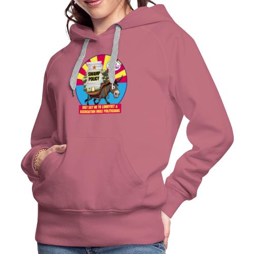 JUST SAY NO TO LOBBYIST MULES - Women's Premium Hoodie