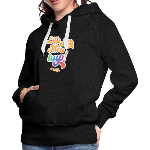 Lift each other hup! - Women's Premium Hoodie