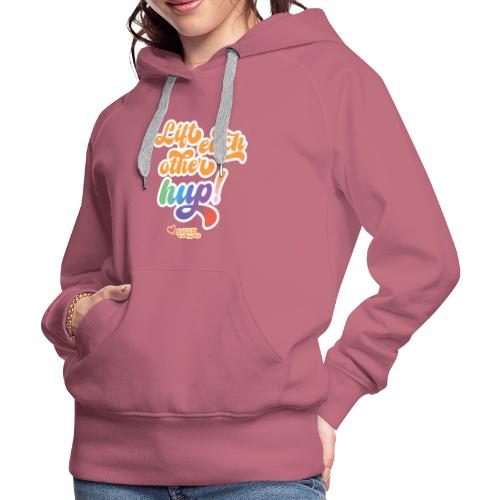 Lift each other hup! - Women's Premium Hoodie
