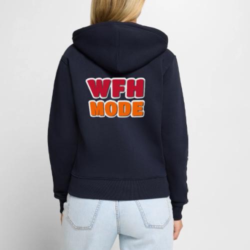 WFH Mode Remote Work Lifestyle Design - Women's Premium Organic Zip Hoodie