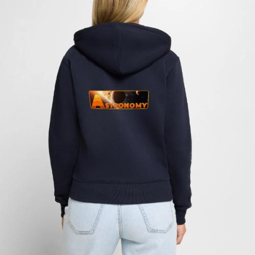 Astronomy - Women's Premium Organic Zip Hoodie