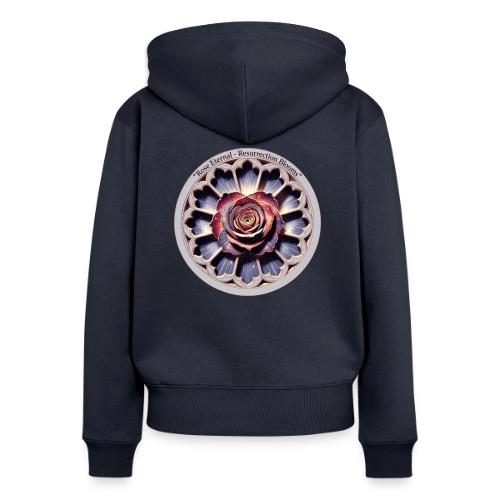 Easter Rose Resurrection T Shirt, Spring Gift - Women's Premium Organic Zip Hoodie