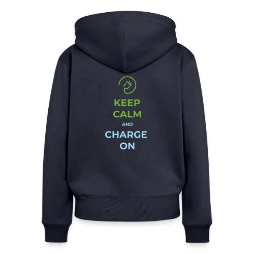 Keep calm and charge on - Women's Premium Organic Zip Hoodie