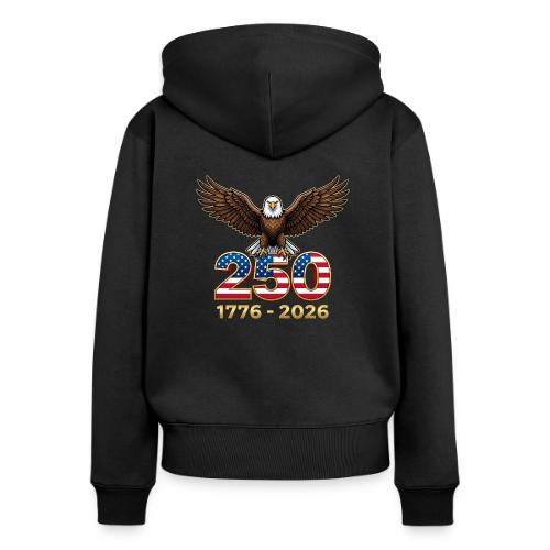 Eagle 250th Anniversary 1776-2026 - Women's Premium Organic Zip Hoodie