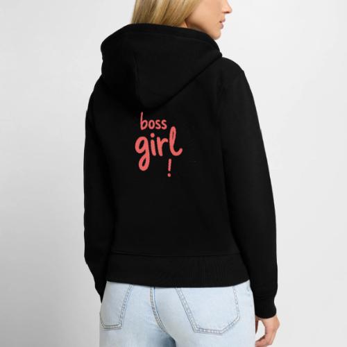 Boss Girl Bold Feminist Statement - Women's Premium Organic Zip Hoodie