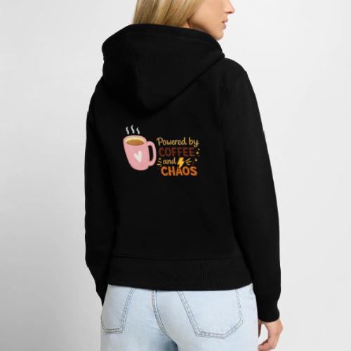 Powered by Coffee and Chaos - Women's Premium Organic Zip Hoodie