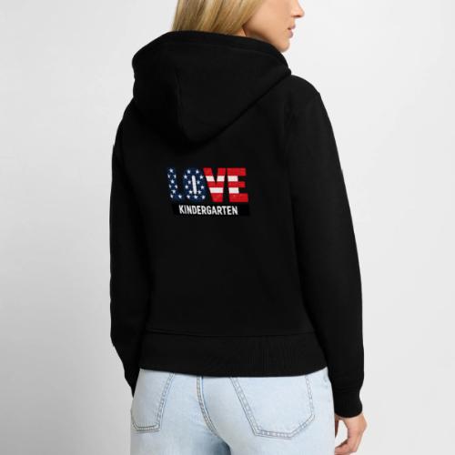 Love Kindergarten Patriotic Graduation - Women's Premium Organic Zip Hoodie