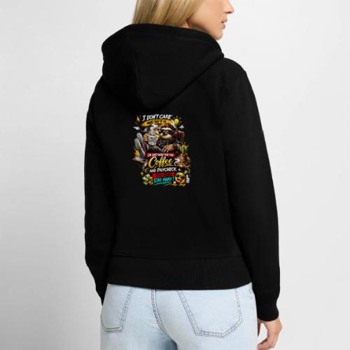 Just Here for Coffee and Paycheck - Women's Premium Organic Zip Hoodie