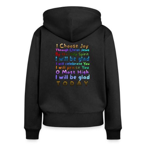 I will be glad 1 - Women's Premium Organic Zip Hoodie