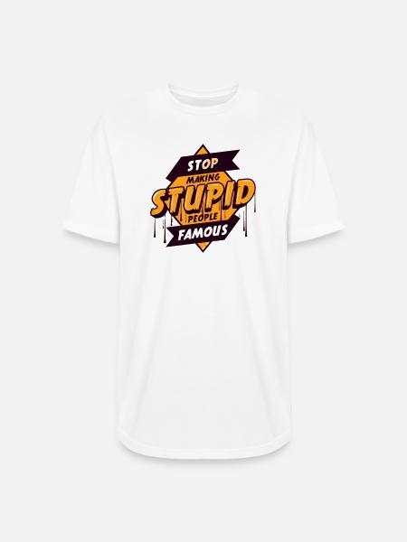 STOP_MAKING_STUPID_PEOPLE_FAMOUS UNIQUE T SHIRT - Long Body Men’s T-Shirt - white