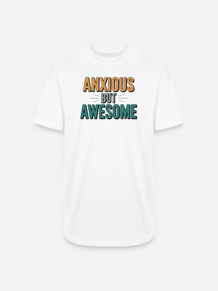 Anxious But Awesome - Long Body Men’s T-Shirt - white