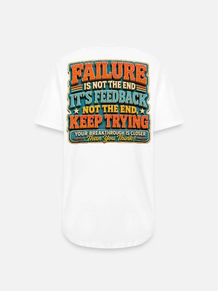 Failure Is Feedback: Keep Trying - Long Body Men’s T-Shirt - white