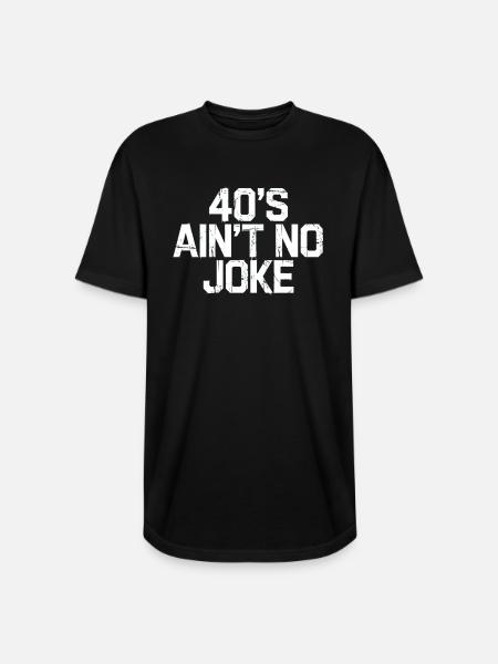 40s Ain't No Joke - Long Body Men’s T-Shirt - black
