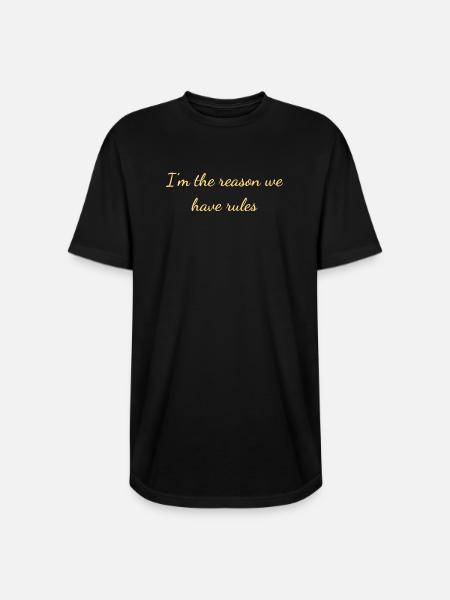 I'm The Reason Rules - Long Body Men’s T-Shirt - black