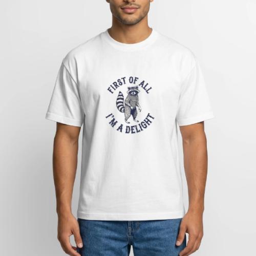 Funny Raccoon Tee – First Of All I'm A Delight - Boxy Fit Unisex T-Shirt