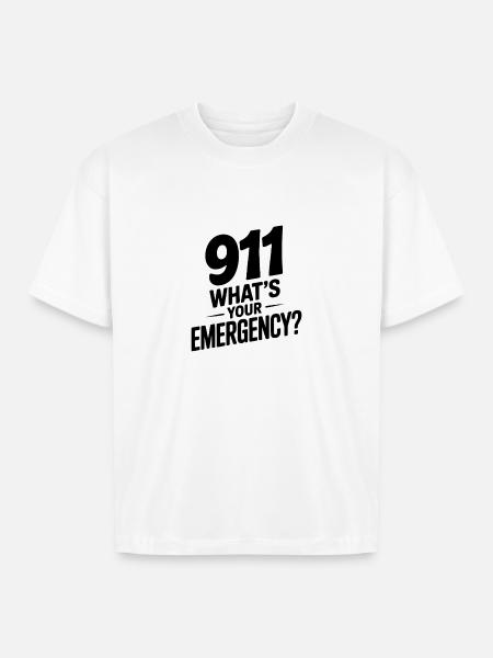 911 What's Your Emergency? - Boxy Fit Unisex T-Shirt - white