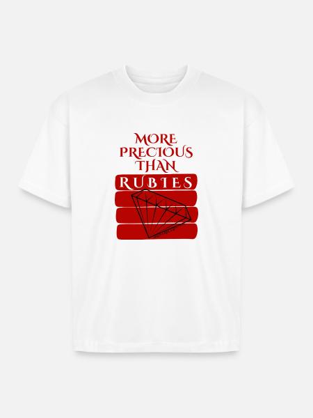 More Precious Than Rubies - Boxy Fit Unisex T-Shirt - white