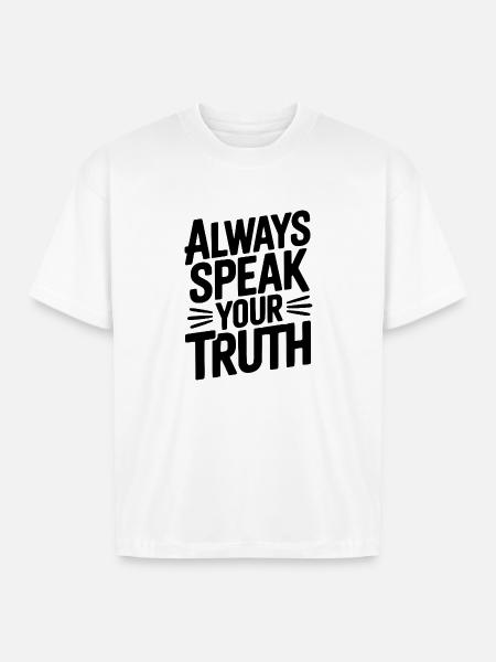 Always Speak Your Truth - Boxy Fit Unisex T-Shirt - white