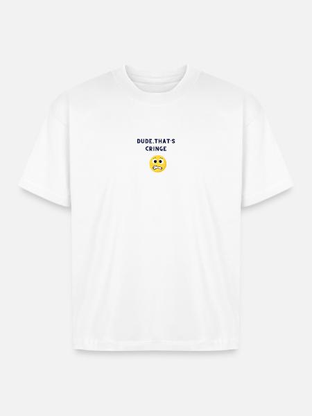 DUDE-THATS_CRINGE - Boxy Fit Unisex T-Shirt - white