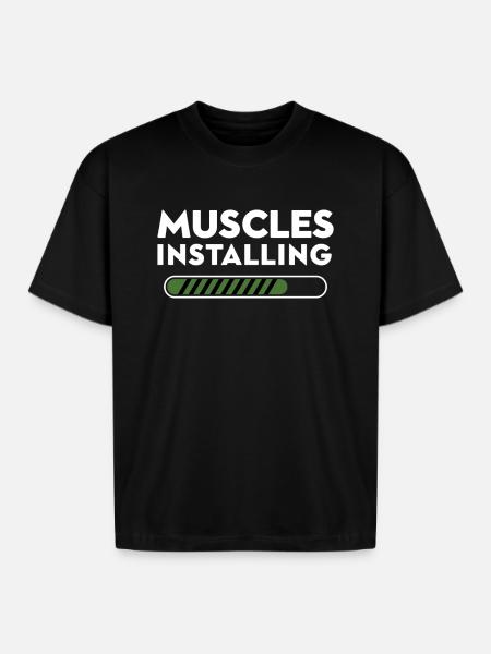 Muscles Installing Progress - Boxy Fit Unisex T-Shirt - black