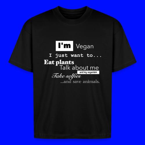 I'm a Vegan - Boxy Fit Unisex T-Shirt