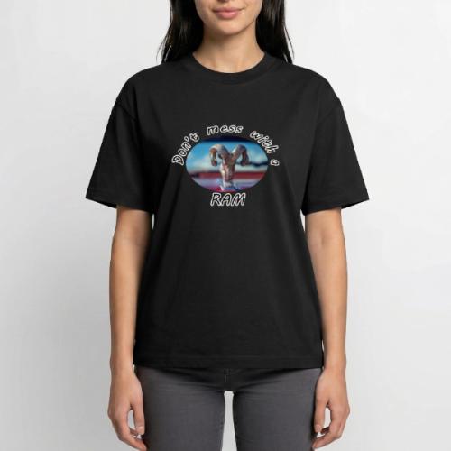 Don’t Mess with a RAM - Boxy Fit Unisex T-Shirt