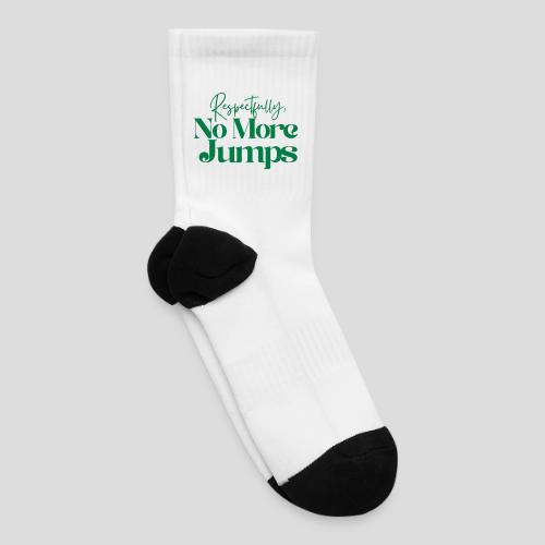 Respectfully, No More Jumps - Tennis Socks