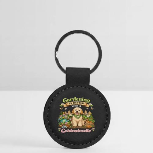 Gardening Is Better With A Goldendoodle - Round Shaped Keychain