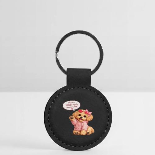 Have a PAWS-itively Amazing Day - Round Shaped Keychain