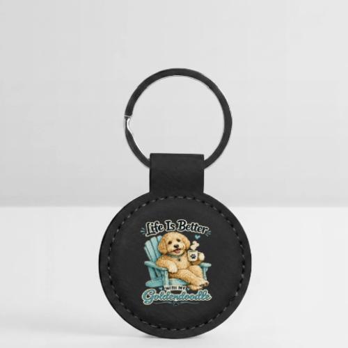 Life Is Better With My Goldendoodle - Round Shaped Keychain