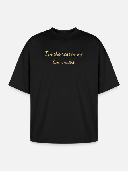 I'm The Reason Rules - Oversized Unisex Short Sleeve Sweatshirt - black