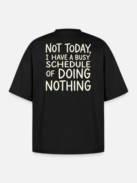 Not Today Busy Doing Nothing - Oversized Unisex Short Sleeve Sweatshirt - black