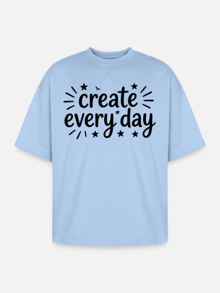 Create Every Day Hand Lettering - Oversized Unisex Short Sleeve Sweatshirt - powder blue