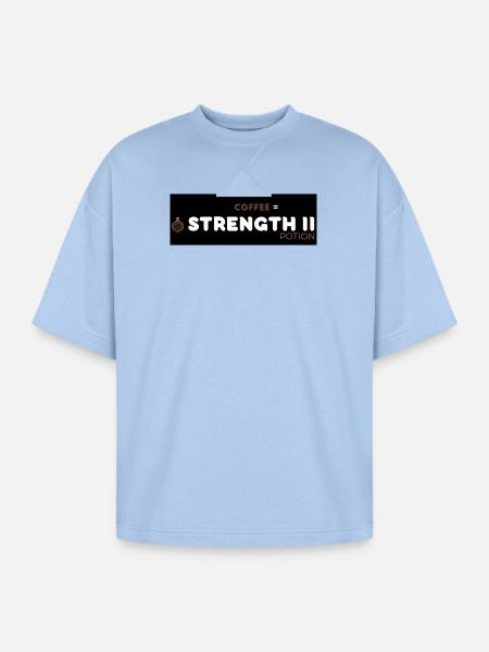 Coffee Strength Motivation Design - Oversized Unisex Short Sleeve Sweatshirt - powder blue