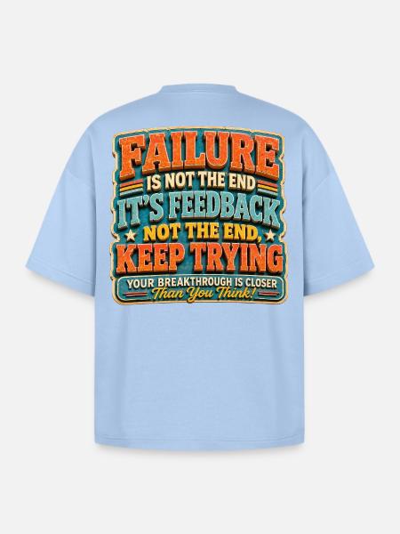 Failure Is Feedback: Keep Trying - Oversized Unisex Short Sleeve Sweatshirt - powder blue