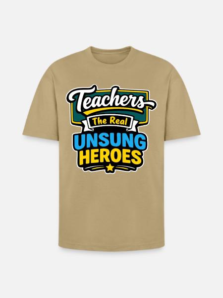 Teachers The Real Unsung Heroes - Heavyweight Unisex T-Shirt HAMMER by Gildan - tan