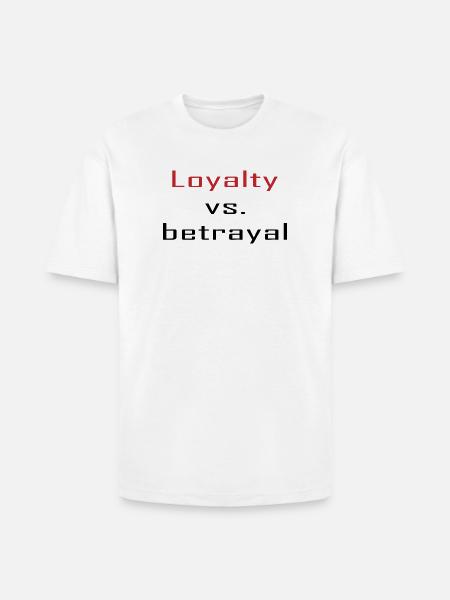 Loyalty vs. Betrayal - Heavyweight Unisex T-Shirt HAMMER by Gildan - white