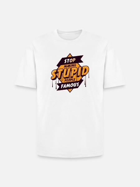 STOP_MAKING_STUPID_PEOPLE_FAMOUS UNIQUE T SHIRT - Heavyweight Unisex T-Shirt HAMMER by Gildan - white