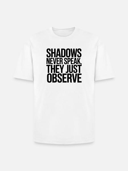 Shadows Never Speak They Observe - Heavyweight Unisex T-Shirt HAMMER by Gildan - white