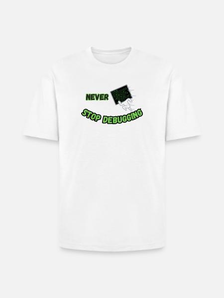 Never Stop Debugging - Funny Programmer - Heavyweight Unisex T-Shirt HAMMER by Gildan - white
