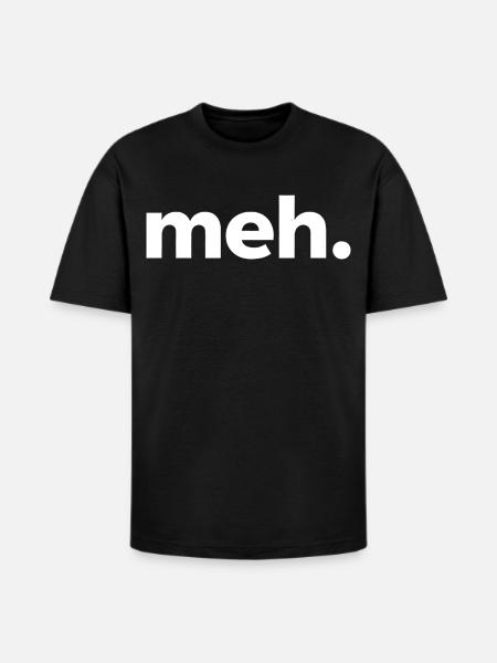 meh. - Heavyweight Unisex T-Shirt HAMMER by Gildan - black