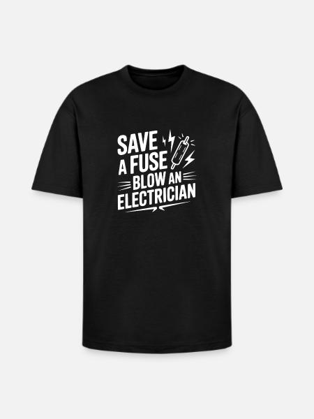 Save a Fuse Blow an Electrician - Heavyweight Unisex T-Shirt HAMMER by Gildan - black