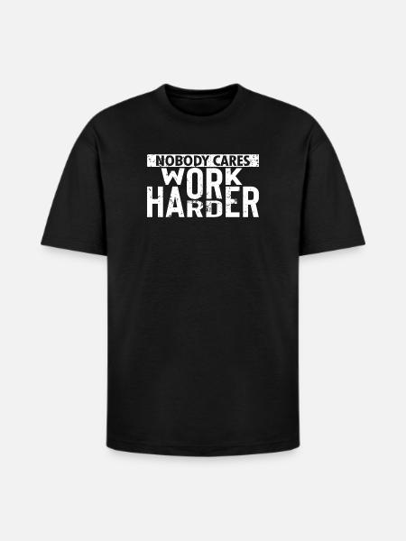 Nobody Cares Work Harder - Heavyweight Unisex T-Shirt HAMMER by Gildan - black