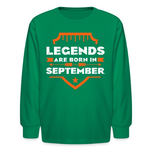 Legends of SEPTEMBER - Kids' Long Sleeve T-Shirt
