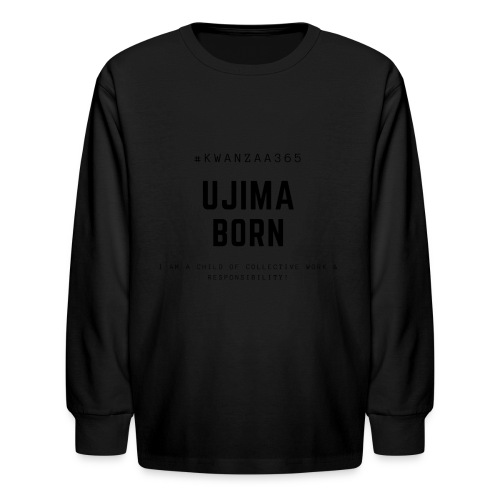 ujima born shirt - Kids' Long Sleeve T-Shirt
