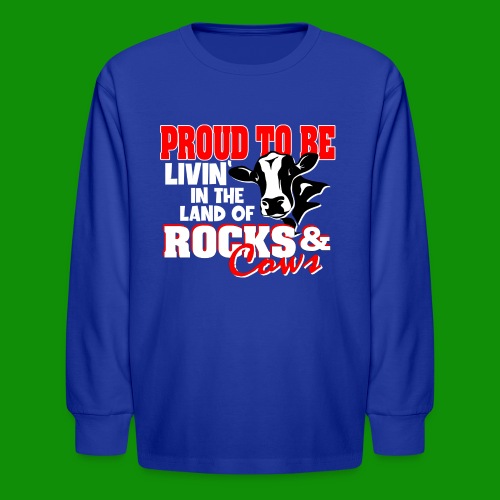 Livin' in the Land of Rocks & Cows - Kids' Long Sleeve T-Shirt